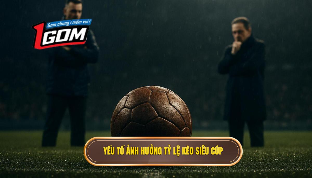 Các yếu tố then chốt ảnh hưởng đến tỷ lệ kèo siêu cúp Tây Ban Nha