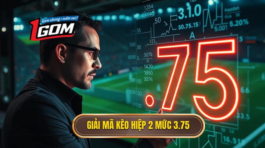 2. Tại sao nhà cái lại đưa ra con số 3.75 cho hiệp 2?