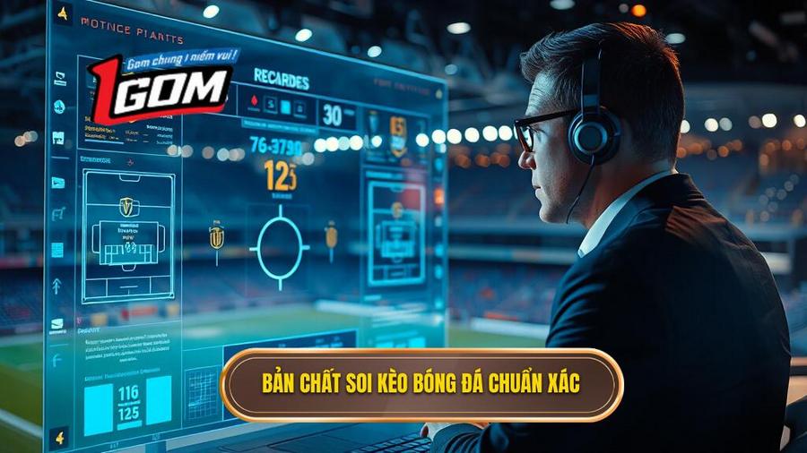 Hiểu Đúng Bản Chất Của Việc Soi Kèo Bóng Đá Chuẩn Xác