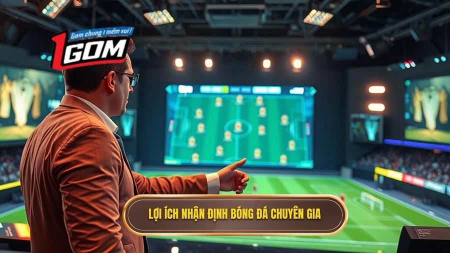 Tại sao nhận định bóng đá từ chuyên gia lại quan trọng?