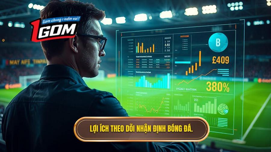 Tại sao cần theo dõi nhận định bóng đá hôm nay trước khi đặt cược?